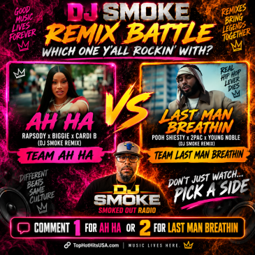 DJ Smoke Remix Battle featuring Ah Ha by Rapsody, Biggie and Cardi B versus Last Man Breathin by Pooh Shiesty, 2Pac and Young Noble.